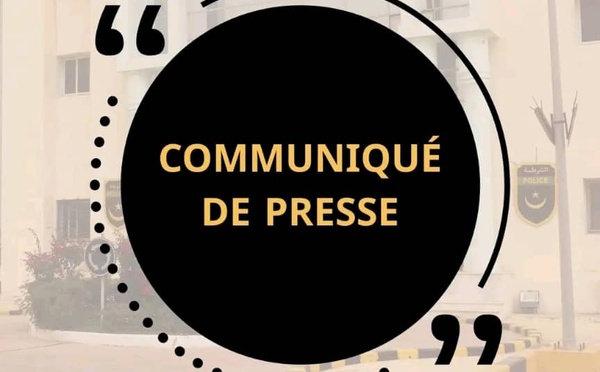 COMMUNIQUÉ DE LA DIRECTION GÉNÉRALE DE LA SÛRETÉ NATIONALE